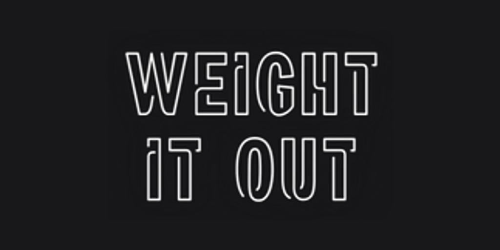 Weight It Out